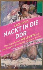 Aron Boks / Nackt in die DDR