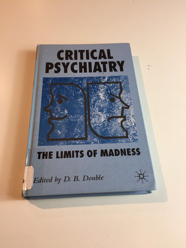 Critical psychiatry the limits - psychiatry,