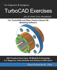TurboCAD Exercises: 200 3D Practice Drawings For TurboC - Paperback NEW Jha, Sac