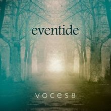 Eventide von voces8 - voces8, |
