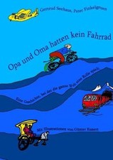 Opa und Oma hatten kein Fahrrad: Eine Geschichte, bei de... | Buch | Zustand gut