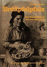 Erdäpfelpfalz: Das große Kartoffelbuch aus der Oberpfalz. Buch MZ Buchverlag