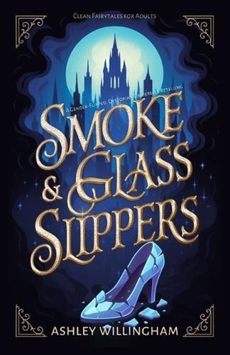 Smoke and glass slippers - and,