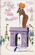 So fängt man einen Mann Cloete, Rehna S. Mohn 1. Auflage, 1960 -