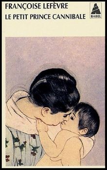 Petit prince cannibale - le,
