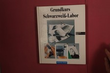 371333 Reinhard Merz GRUNDKURS SCHWARZWEISS-LABOR Augustus Verlag HC