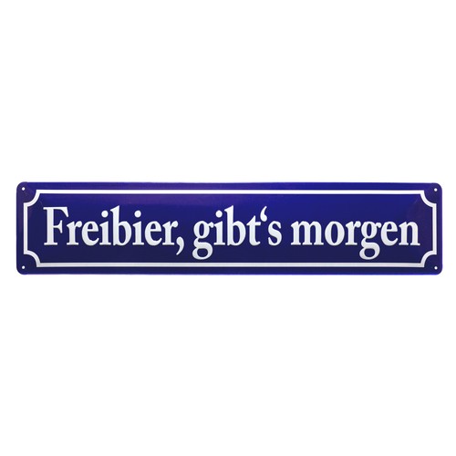 Freibier gibts morgen - freibier, schild