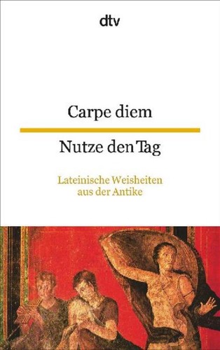 Carpe diem nutze den - carpe,