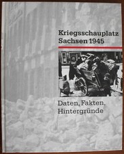 Kriegsschauplatz Sachsen 1945