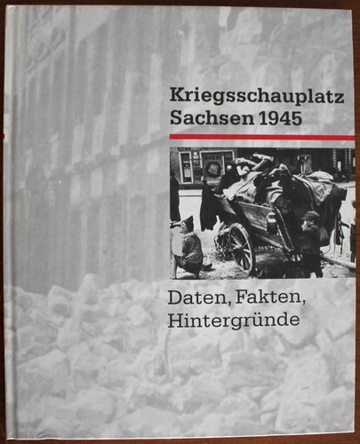 Kriegsschauplatz sachsen 1945 - kriegsschauplatz,