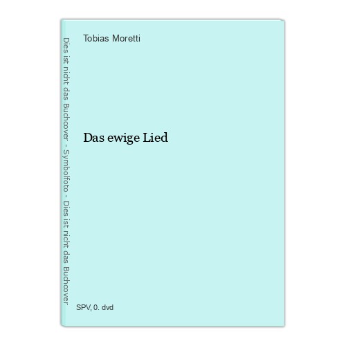 Das ewige lied moretti - das,
