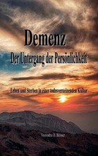 Demenz - Der Untergang der