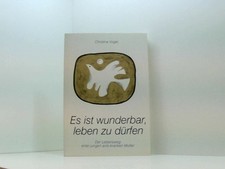 Es ist wunderbar, leben zu