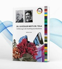 Dr. Schüssler meets Dr. Tesla von Wolfram Kunz - Neue Buch Wolfram Kunz