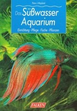 Das Süßwasser- Aquarium. Einrichtung, Pflege, F... | Book | condition acceptable