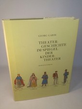 Theatergeschichte im Spiegel der Kindertheater Eine Studie in populärer Graphik 