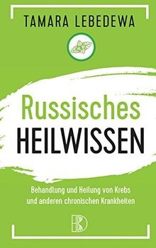 Russisches heilwissen rezepte - russisches,