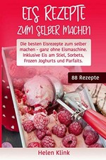 Eisrezepte: Selbstgemacht ohne