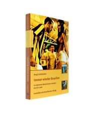 Immer wieder Brasilien: In mehreren Reisen kreuz und quer durchs Land, Burgl Lic