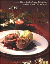 Unser Weihnachts-Kochbuch. Die