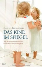 Das Kind im Spiegel: Wie Bewusstsein entsteht - die erst... | Buch | Zustand gut