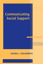 Communicating social support - communicating,
