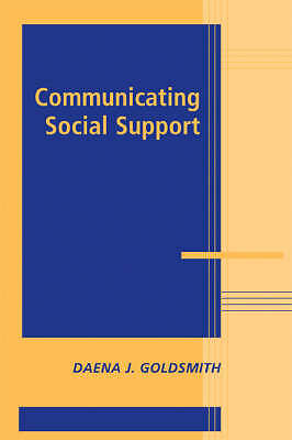 Communicating social support - communicating,