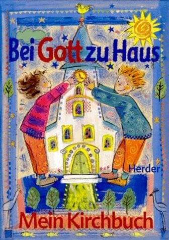 Bei gott haus - zu, herder