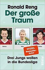 Der große Traum: Drei Jungs wollen in die Bundeslig... | Buch | Zustand sehr gut