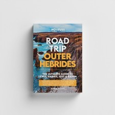 Road Trip Outer Hebrides – The Ultimate Guide To Lewis Harris Uist & Barra By