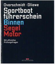 Overschmidt: Sportboot-Führerschein SbF Binnen, Motor & Segel Lehrbuch Prüfung