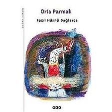 ORTA PARMAK, Faz?l Hüsnü Da?larca