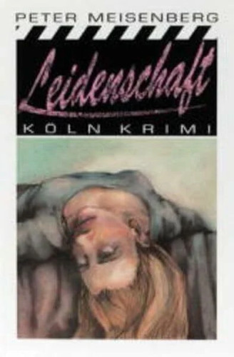 Leidenschaft - , (köln-krimi)