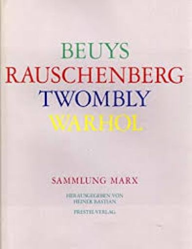 Beuys rauschenberg twombly - rauschenberg,
