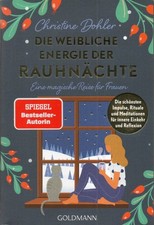 Die weibliche Energie der Rauhnächte Eine magische Reise für Frauen - TB. 2023
