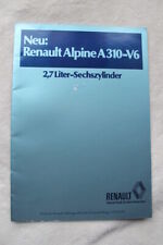 32B 444 Renault Alpine A 310 V6 2,7 Liter 6 Zylinder Presse Prospekt Brochure