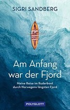 Am Anfang war der Fjord: Meine