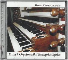 Französische Orgelwerke | Rune Karlsson (Orgel Kirche Gemeinde Botkyrka)
