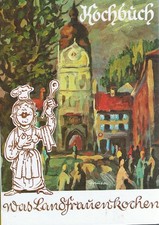 Was Landfrauen kochen aus Erding 1985 auf 362 Seiten