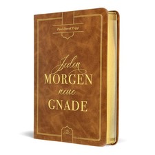 Jeden Morgen neue Gnade Paul