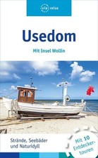 Usedom. Mit Insel Wollin. Strände, Seebäder und Naturidyll. Mit 10 Entdeckertour