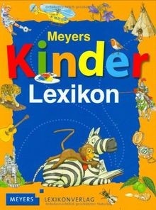 Meyers kinderlexikon für die - kinderlexikon:,