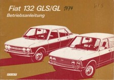 FIAT 132 GLS / GL Bedienungsanleitung 1974 Betriebsanleitung Handbuch BA