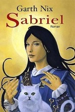 Sabriel: Das Alte Königreich, Bd. 1. Roman von Nix, Garth | Buch | Zustand gut