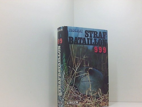Strafbataillon 999 roman - 999.,