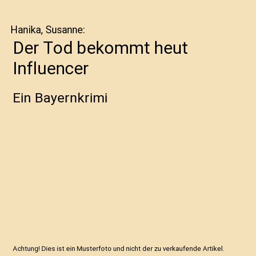 Der tod bekommt heut - der,