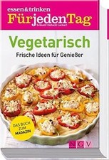 essen  trinken Für jeden Tag Vegetarisch: Frische ... | Buch | Zustand sehr gut