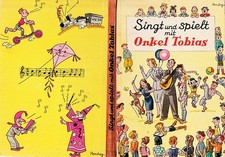 Singt und spielt mit Onkel Tobias. - Erscheinungsjahr des Buches: 1952