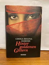 Hinter goldenen Gittern Choga Regina Egbeme