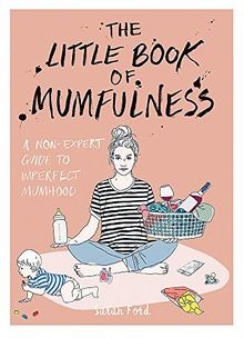 The little book mumfulness - little,